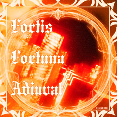 Fortis Fortuna Adiuvat