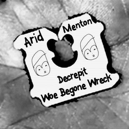 Decrepit Woe Begone Wreck