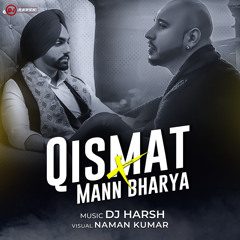Qismat X Mann Bharrya Remix - DJ HARSH GERMANY