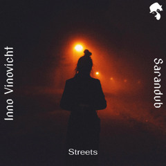 Sarandub & Inno Vinovicht - Streets (Original Mix)