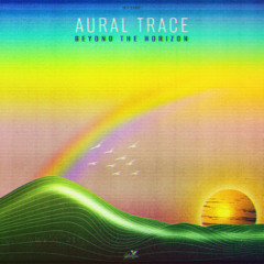 Aural Trace - Beyond the Horizon [Mélopée Records]