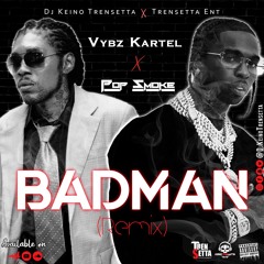 POP SMOKE x VYBZ KARTEL - BADMAN (REMIX)