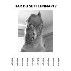 Har du sett Lennart?