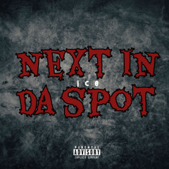 Next In Da Spot