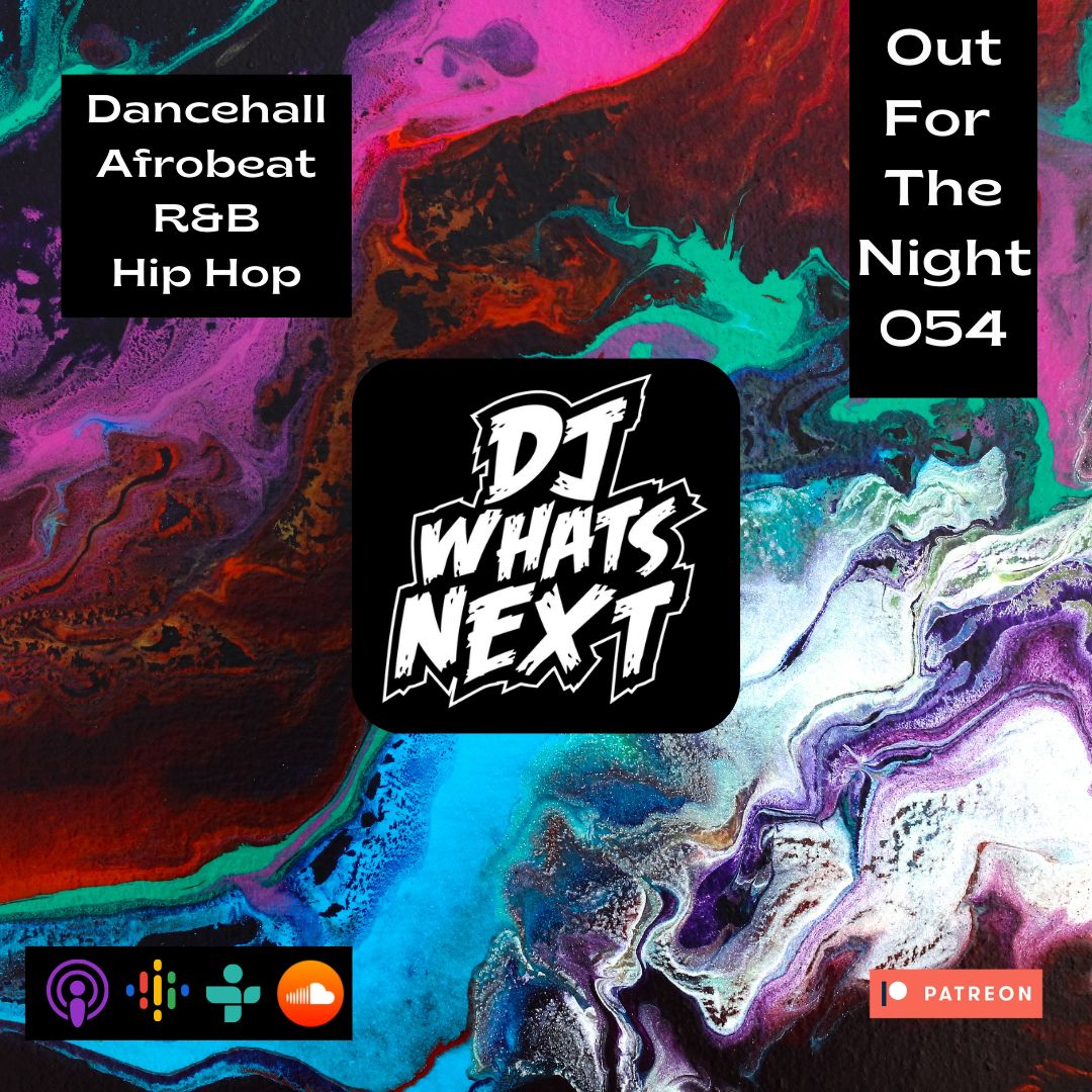 Out For The Night 055 (Dancehall, R&B, Hip Hop, Afrobeat)