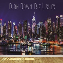 Turn Down The Lights - Georg Boehme / Sergio Parraga / Jamie Rhind