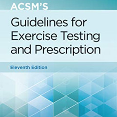VIEW EBOOK 🖋️ ACSM's Guidelines for Exercise Testing and Prescription (American Coll