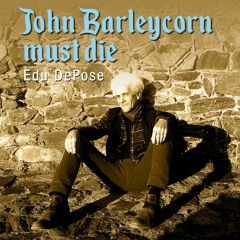 John Barleycorn Must Die