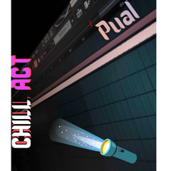 ℂ𝕙𝕚𝕝𝕝 𝕃𝕀𝕍𝔼 𝔸ℂ𝕋 - Pual