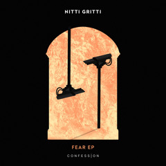Nitti Gritti - Fear