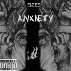 elzee's - anxiety