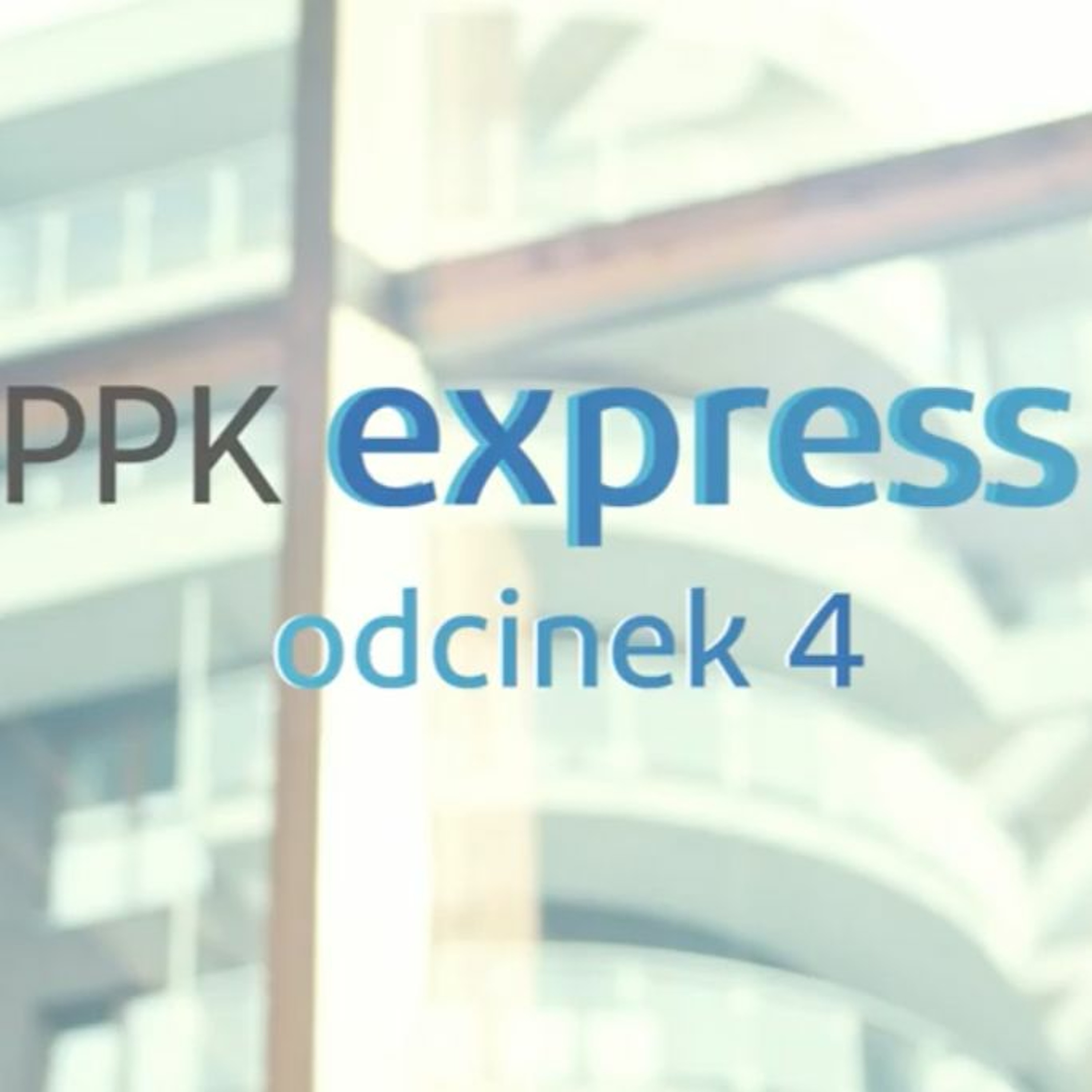 PPK Ekspress - Odcinek 4 episode artwork