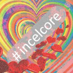 I love Incelcore - Ofigz