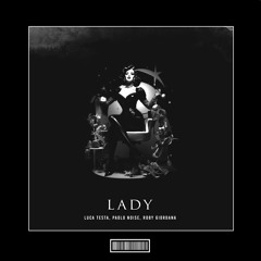 Luca Testa, Paolo Noise, Roby Giordana - Lady [Hyper Techno Remix]