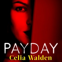 Payday by Celia Walden, read by Naomi Sutcliffe (Audiobook extract)
