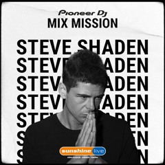 Steve Shaden @ Pioneer Dj Mixmission - Radio Sunshine live (Bassgeflüster Showcase)