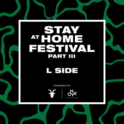 L Side - Stay at Home Festival (Part III)