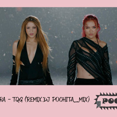 Carol G, Shakira TQG (REMIX DJ POCHITA_MIX)