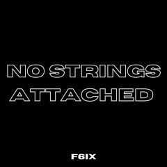 No Strings Attatched
