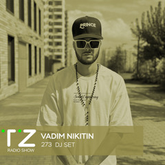 Taktika Zvuka Radio Show #273 - Vadim Nikitin