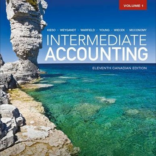 ACCESS PDF EBOOK EPUB KINDLE Intermediate Accounting, Volume 1 by  Donald E. Kieso,Jerry J. Weygandt