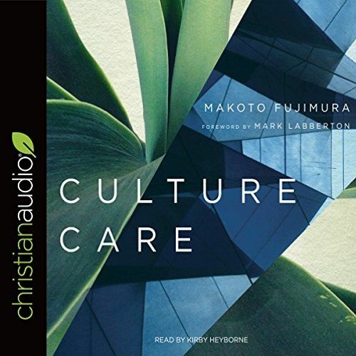 [View] [EBOOK EPUB KINDLE PDF] Culture Care: Reconnecting with Beauty for Our Common