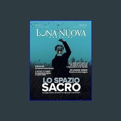 ebook [read pdf] 📚 Luna Nuova Magazine: N21 - Febbraio 2024 (Italian Edition) Full Pdf