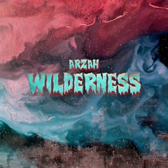ARZAH - WILDERNESS
