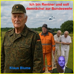 Ich bin Rentner und soll demnächst zur Bundeswehr