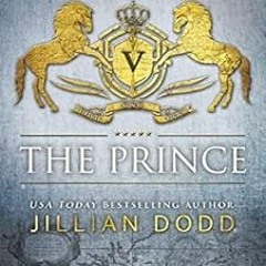 [READ] [KINDLE PDF EBOOK EPUB] The Prince (Spy Girl Book 1) by Jillian Dodd 📒