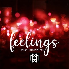 FEELINGS [Valentines Mixtape]