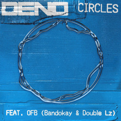 Circles (feat. Bandokay, Double Lz & OFB)