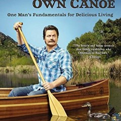 Get EBOOK EPUB KINDLE PDF Paddle Your Own Canoe: One Man's Fundamentals for Delicious