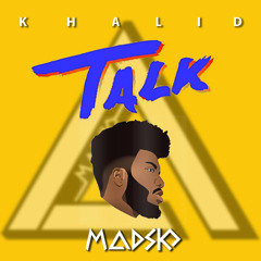 Khalid - Talk (Madsko Remix)|| BUY = FREE FULL DL