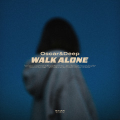 Oscar & Deep - Walk alone