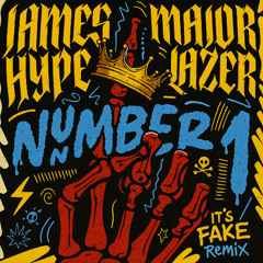 Number 1 (James Hype, Major Lazer) - IT'S FAKE Remix