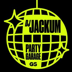 DJ Jackum - Party Garage Disco Anthem