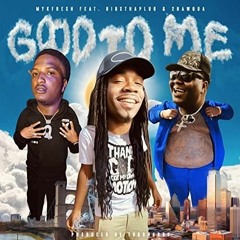 Good To Me Ft. 2RawQua & BigxthaPlug (prod. By tooohardy)