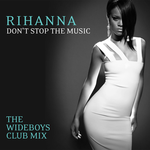 Stream Don't Stop The Music (The Wideboys Club Mix) by
