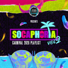 A-TEAM X SOCAPHORIA VOL. 2 [2026 SOCA PLAYLIST]