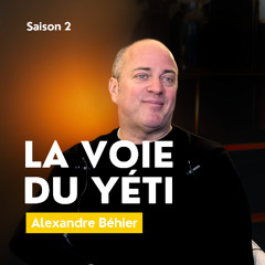Alexandre Béhier x LA VOIE DU YETI : Sortir de l'alcoolisme