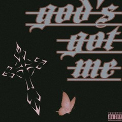 God's Got Me