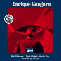 House Saladcast 499 | Enrique Gongora