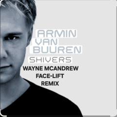 Shivers (Wayne McAndrew Face-Lift Remix) Link in The Description