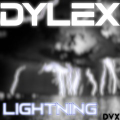 Dylex - Lightning [Dubstep] (DVX Records Release)