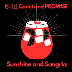 Sunshine and Sangria ft. PROM1SE