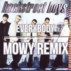 Backstreetboys Everybody - Mowy Remix