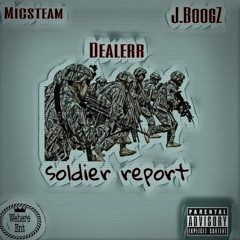 Soldier Report feat MICSTEAM X J.BoogZ