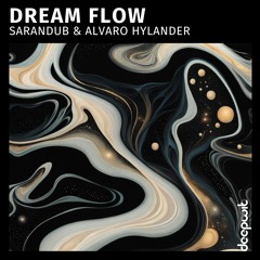 Sarandub & Alvaro Hylander - Dream Flow