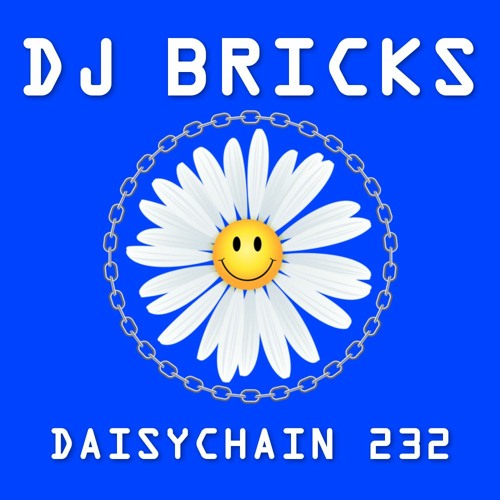 Daisychain 232 - DJ Bricks